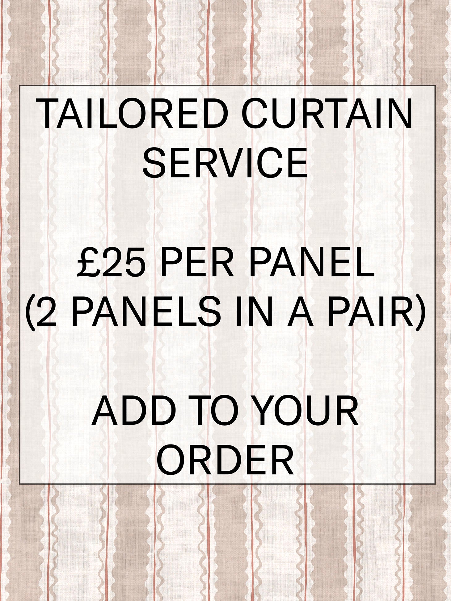 Tailored Curtain Service – Made to Fit Your Home.